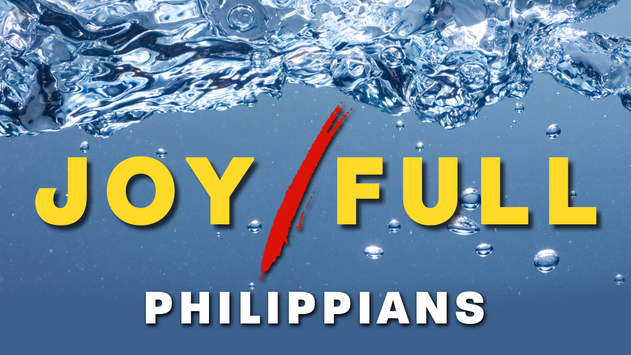 Philippians: Joy / Full